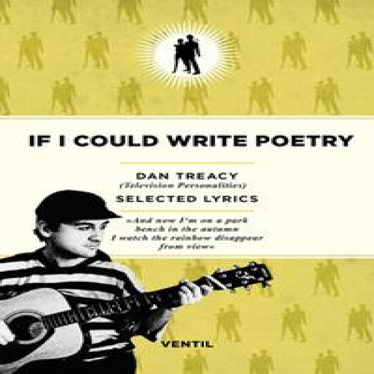 IF I COULD WRITE POETRY - SELECTED LYRICS