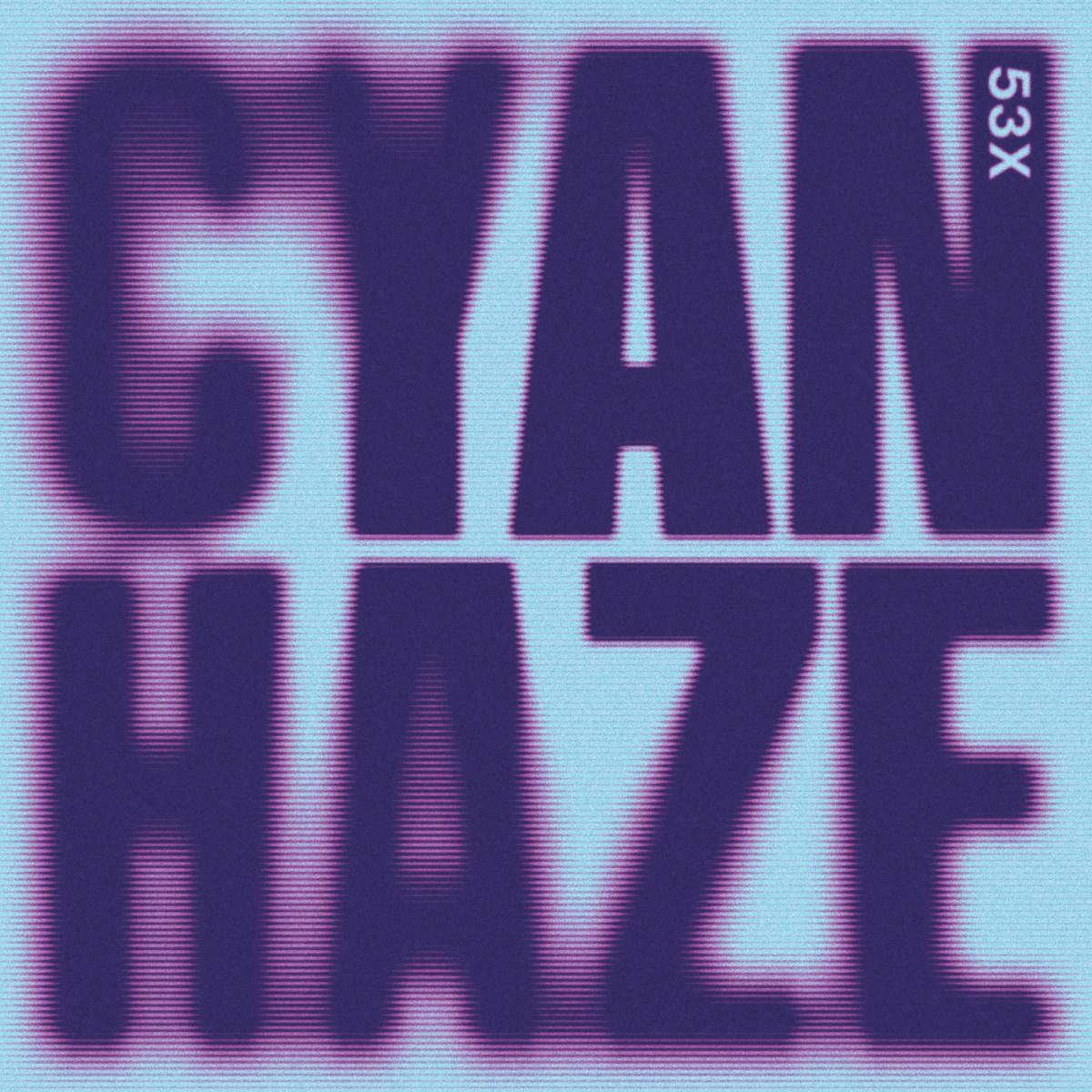 cyanosisy様 53X — Cyan Haze | EES053 | Vinyl 12