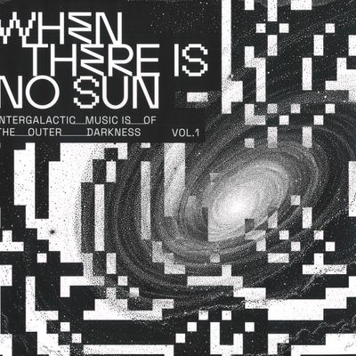 Various — When There Is No Sun Vol. 1 vinyl cover