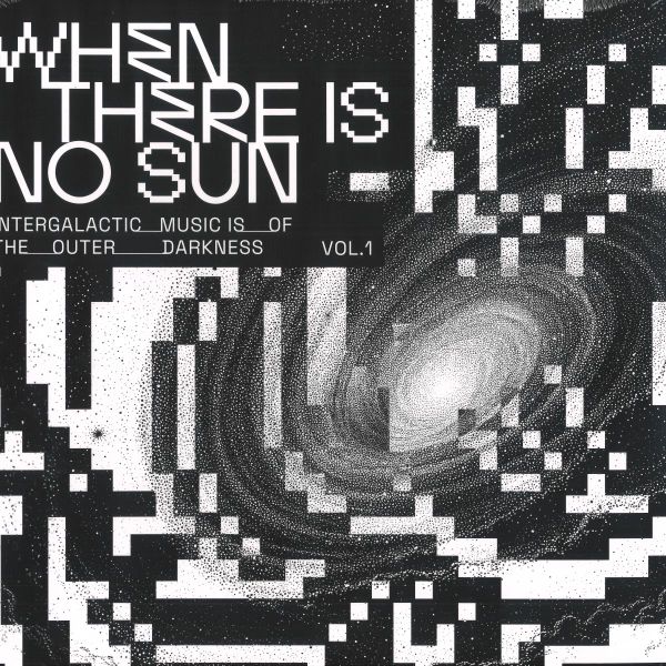 Various — When There Is No Sun Vol. 1 vinyl cover