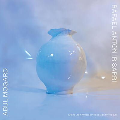 Abul Mogard, Rafael Anton Irisarri — Where Light Pauses in the Silence of the Sun vinyl cover