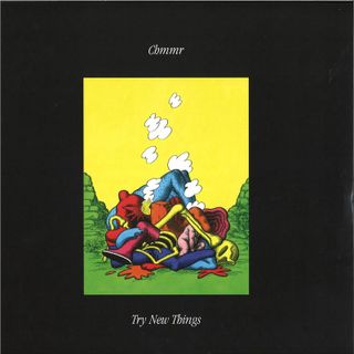 Chmmr — Try New Things vinyl cover