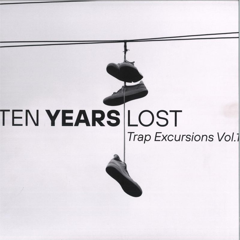 Ten Years Lost — Trap Excursions Vol 1 LP vinyl cover