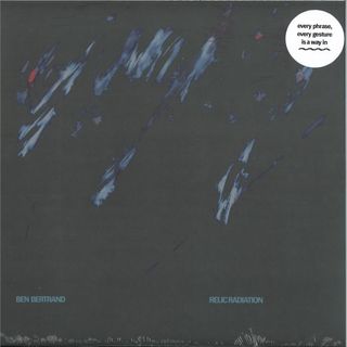Ben Bertrand — RELIC RADIATION vinyl cover
