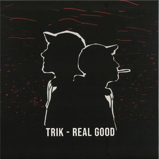 Trik — Real Good vinyl cover