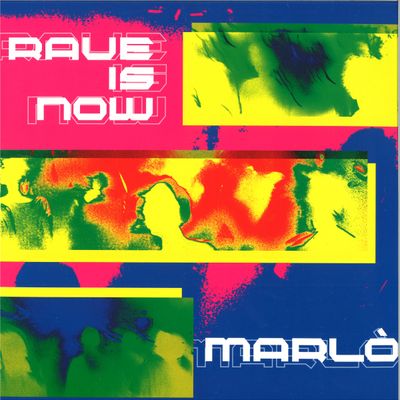 Marlò — Rave is Now vinyl cover