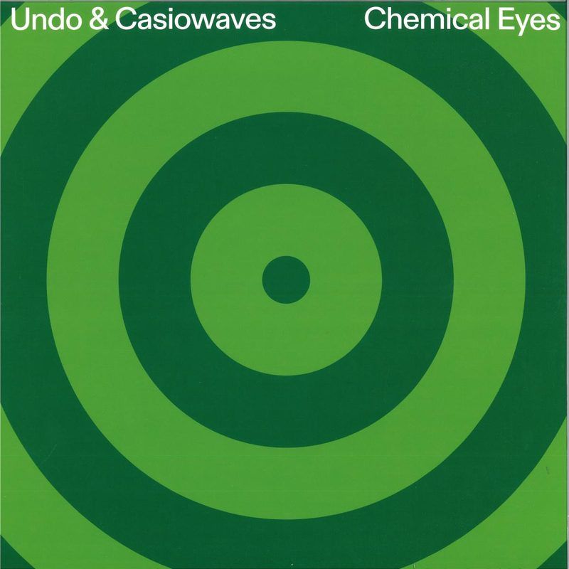 Undo, Casiowaves — CHEMICAL EYES EP vinyl cover