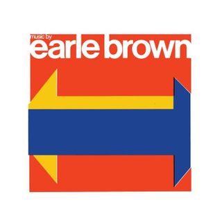 Earle Brown — Music by Earle Brown LP vinyl cover