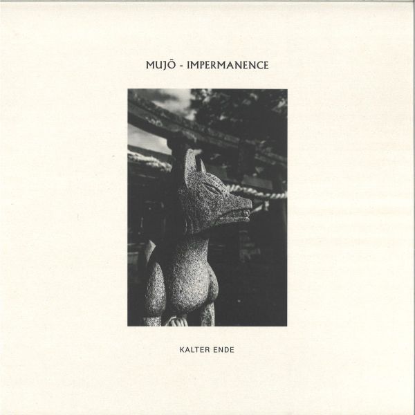 Kalter Ende — Mujo - Impermanence vinyl cover