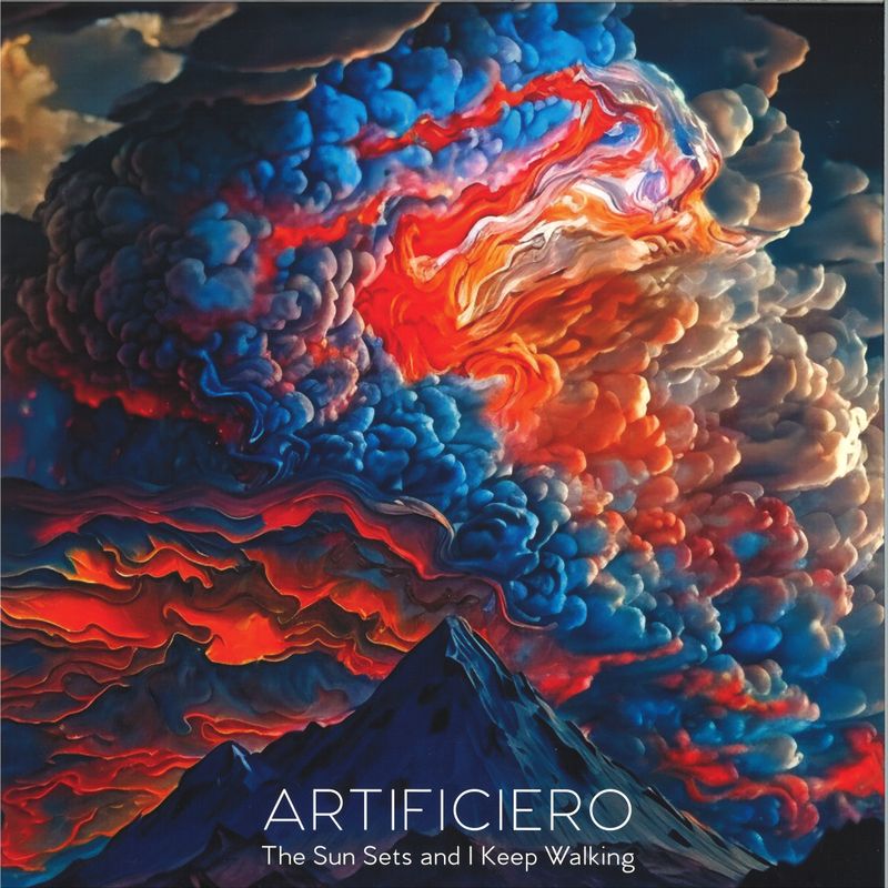 Artificiero — THE SUN SETS AND I KEEP WALKING LP vinyl cover