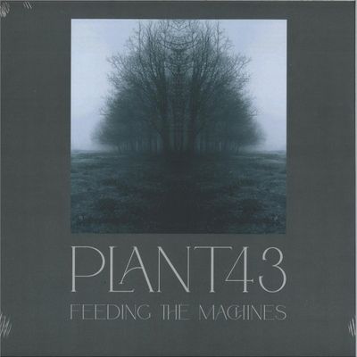 Plant43 — Feeding The Machines LP 2x12" vinyl cover