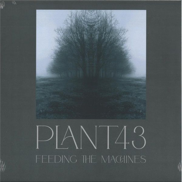 Plant43 — Feeding The Machines LP 2x12" vinyl cover
