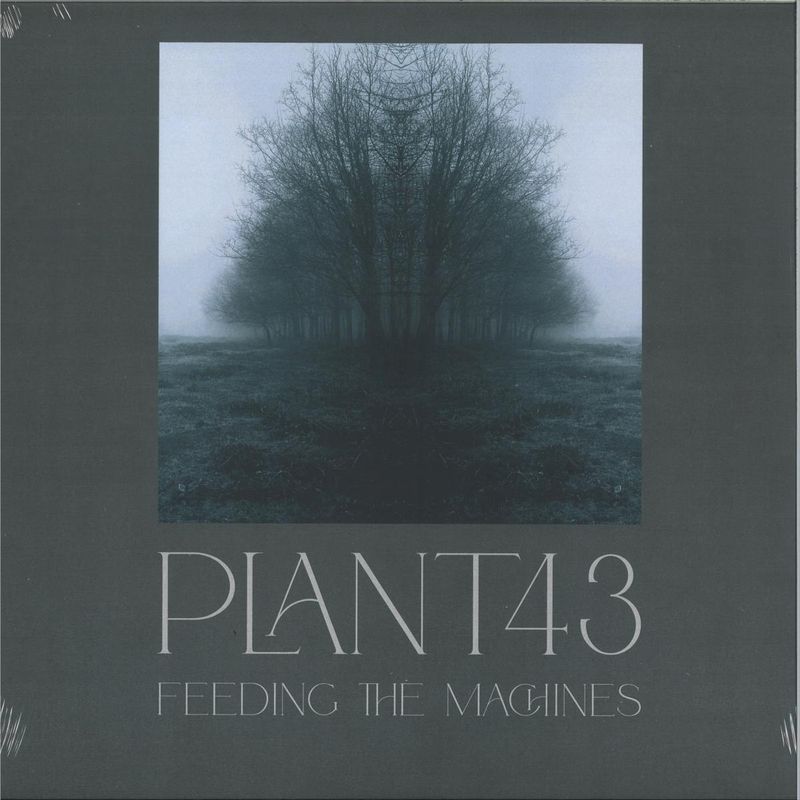 Plant43 — Feeding The Machines LP 2x12" vinyl cover