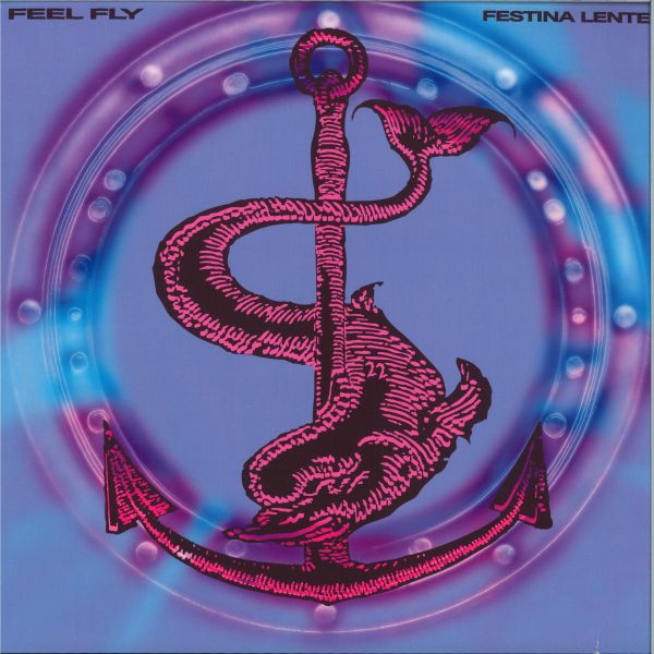 Feel Fly — FESTINA LENTE vinyl cover