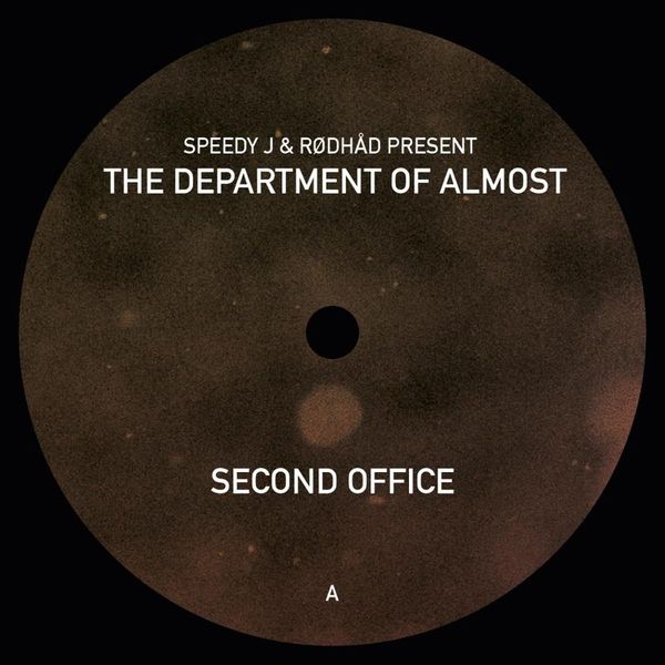 Speedy J, Rødhåd, The Department Of Almost — Second Office (2x12") vinyl cover