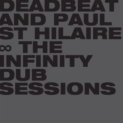 Deadbeat, Paul St Hilaire — The Infinity Dub Sessions vinyl cover