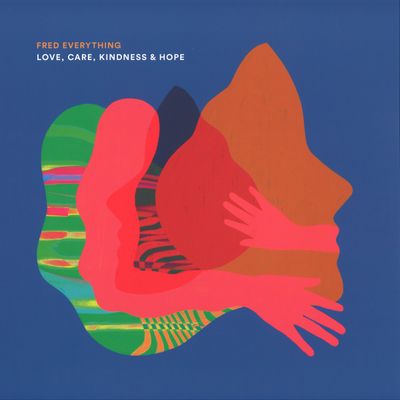 Fred Everything — Love, Care, Kindness & Hope LP vinyl cover