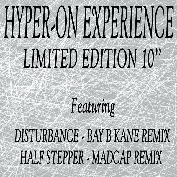 Hyper-On Experience — Disturbance / Half Stepper EP (Bay B Kane & Madcap Remixes) vinyl cover