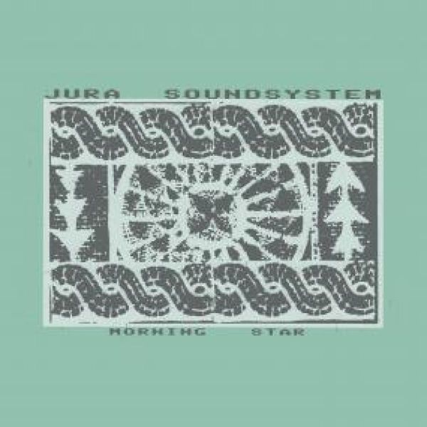 Jura Soundsystem — MORNING STAR vinyl cover