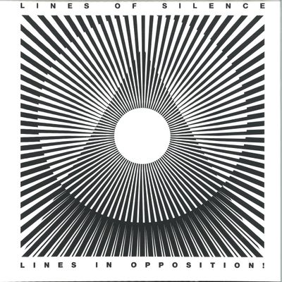 Lines OF Silence — LINES IN OPPOSITION ! vinyl cover