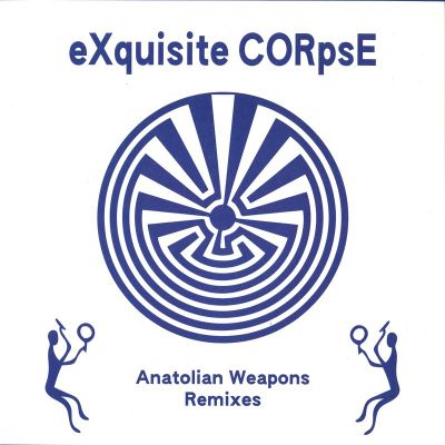 Exquisite Corpse — Anatolian Weapons Remixes vinyl cover