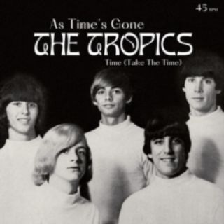 Tropics — As Time's Gone / Time (Take The Time) 7" vinyl cover
