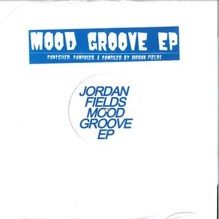 Jordan Fields — Mood Groove EP vinyl cover