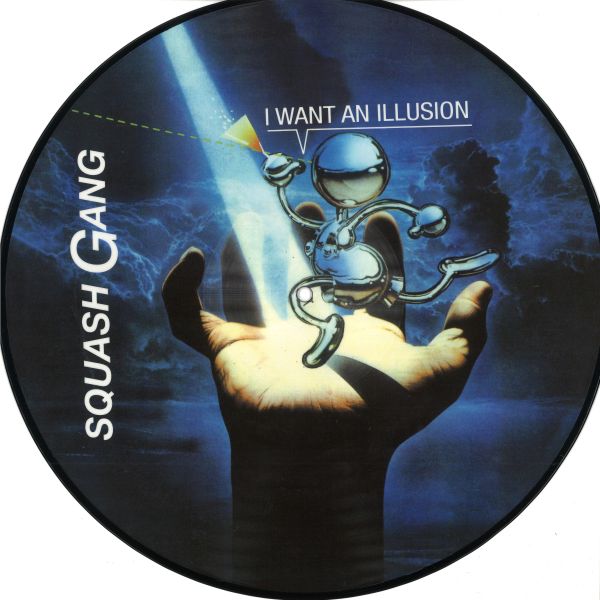 Squash Gang — I Want An Illusion vinyl cover