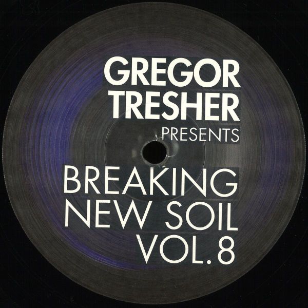 Various — Gregor Tresher Pres. Breaking New Soil Vol. 8 vinyl cover
