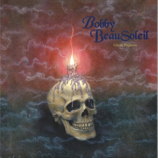 Bobby Beausoleil — Ghost Highway LP vinyl cover