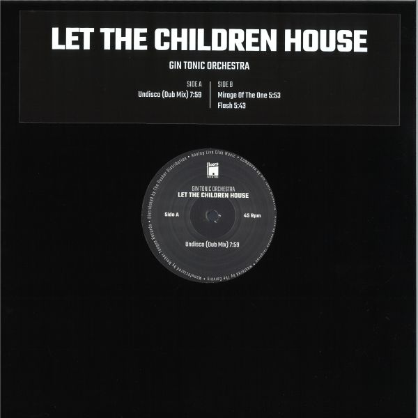 Gin Tonic Orchestra — Let The Children House vinyl cover