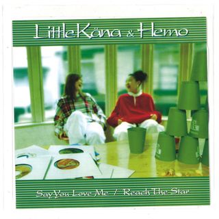 Little Kana, Hemo — Say You Love Me / Reach The Star vinyl cover