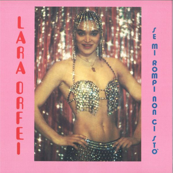 Lara Orfei — Se Mi Rompi Non Ci Sto vinyl cover