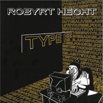 Robyrt Hecht — TYPE EF EP vinyl cover