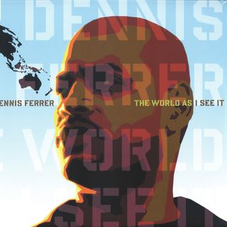 Dennis Ferrer — The World As I See It LP 2x12" vinyl cover