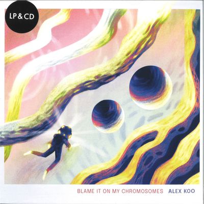 Alex Koo — BLAME IT ON MY CHROMOSOMES vinyl cover