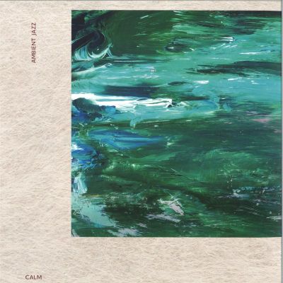 Calm — Ambient Jazz vinyl cover