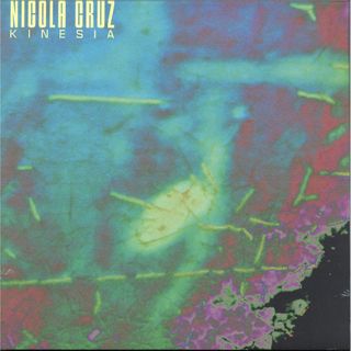 Nicola Cruz — Kinesia vinyl cover