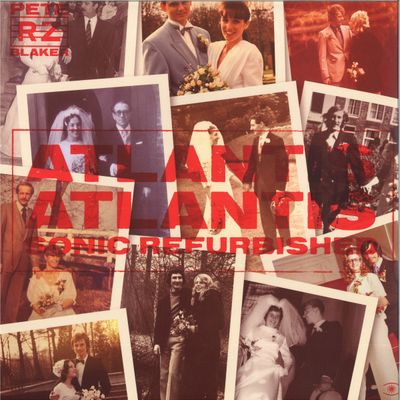 Rheinzand V Pete Blaker — Atlantis Atlantis - Sonic Refurbished LP 2x12" vinyl cover