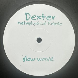 Dexter — Metaphysical Fabric vinyl cover