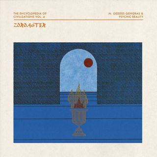M. Geddes Gengras, Psychic Reality — The Encyclopedia of Civilizations Vol. 4: Zoroaster vinyl cover