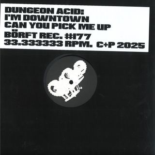 Dungeon Acid — I'm Downtown Can You Pick Me Up vinyl cover