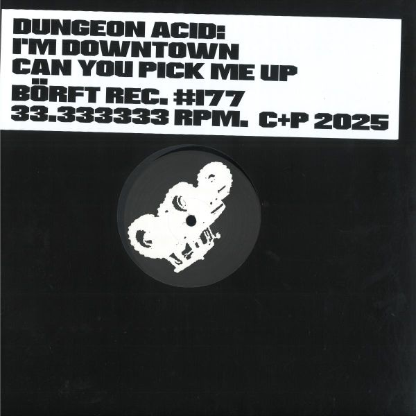 Dungeon Acid — I'm Downtown Can You Pick Me Up vinyl cover