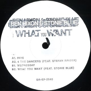 Ben HIXON, Stonie Blue — What You Want EP (feat Stefan Ringer mix) LP vinyl cover