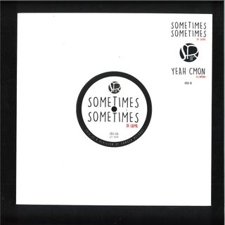 De Gama, Les Inferno — Sometimes Sometimes / Yeah C'mon vinyl cover
