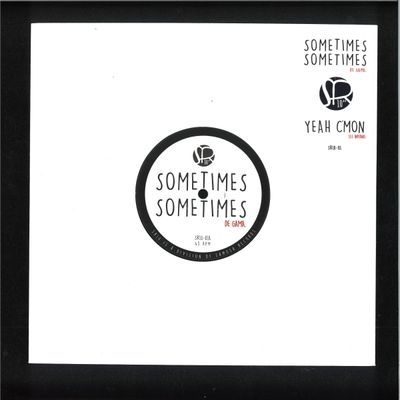 De Gama, Les Inferno — Sometimes Sometimes / Yeah C'mon vinyl cover