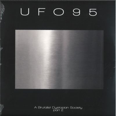 UFO95 — A Brutalist Dystopian Society - Part 2 (LP 3x12") vinyl cover