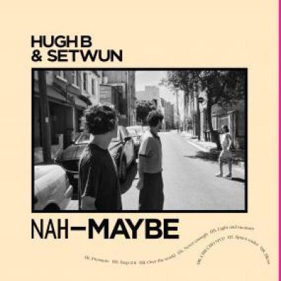 Hugh B, Setwun — YEAH-DEFINITELY / NAH-MAYBE vinyl cover