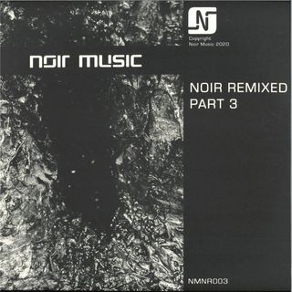 Noir — Noir Remixed Part 3 (2x12") vinyl cover