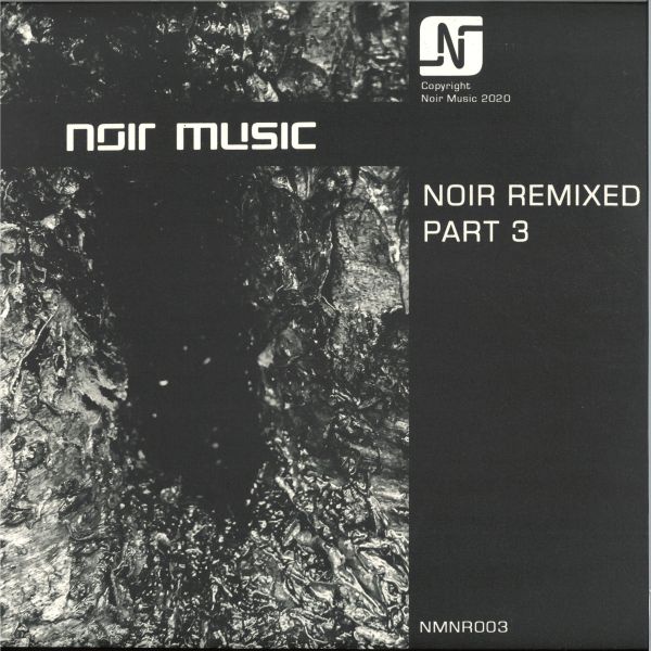 Noir — Noir Remixed Part 3 (2x12") vinyl cover